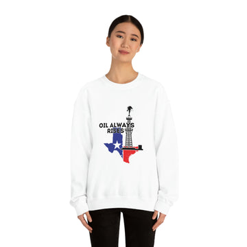 Oil Always Rises Unisex Sweatshirt